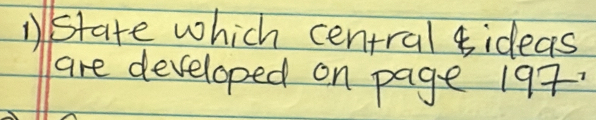 state which central sideas 
are developed on page 197.