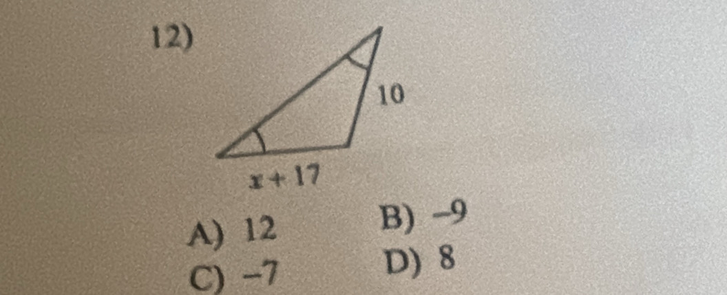 A) 12
B) -9
C) -7
D) 8