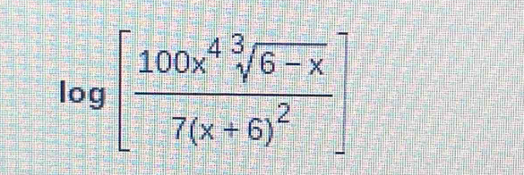 log [frac 100x^4sqrt[3](6-x)7(x+6)^2]