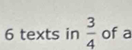 texts in  3/4  of a