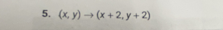 (x,y)to (x+2,y+2)