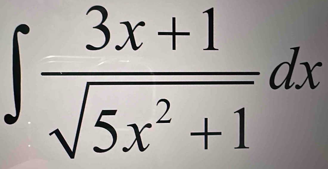 ∈t  (3x+1)/sqrt(5x^2+1) dx