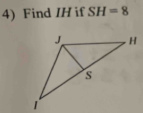 Find IH if SH=8