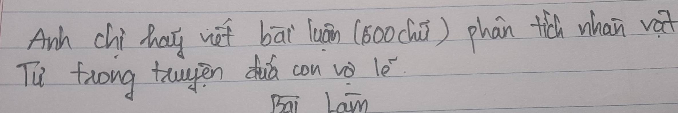 Anh chi hag net bāi luān (500 chù) phan tic whan vat 
Th frong truyen dhud con vo le 
Bi Laim