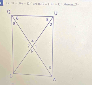 If m∠ 3=(16x-12)^circ  and m∠ 2=(12x+4)^circ  , then m∠ 3= _
100