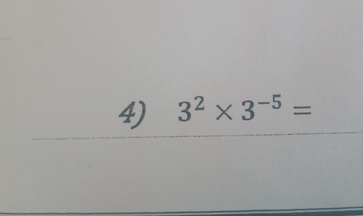 3^2* 3^(-5)=