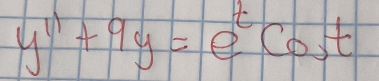 y^(11)+9y=e^tcos t