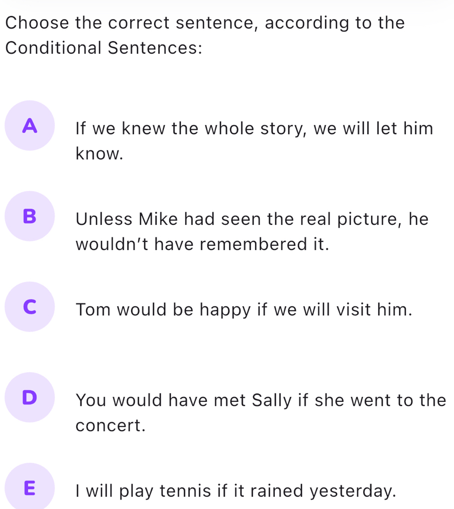 Resolvido:Choose the correct sentence, according to the Conditional ...