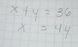 x+y=36
x=4y