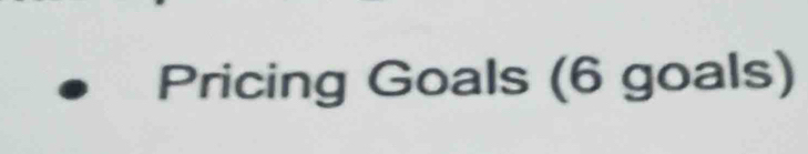 Pricing Goals (6 goals)