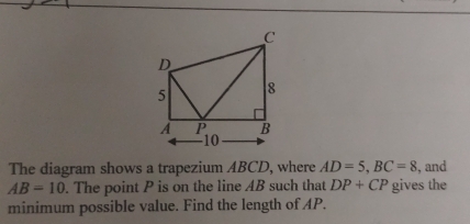 Solved: The diagram shows a trapezium ABCD, where AD=5,BC=8 , and AB=10 ...