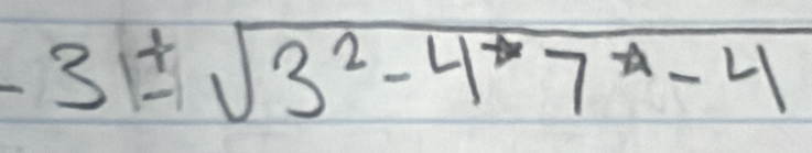 -3± sqrt(3^2-47^4-4)