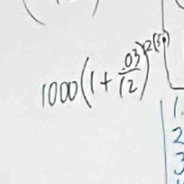 1000(1+ (.03)/12 )^2(1+)
I.
2