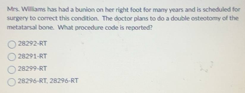 Solved: Mrs. Williams has had a bunion on her right foot for many years ...