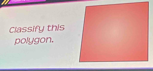 Classify this 
polygon.