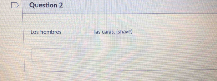 Los hombres _las caras. (shave)