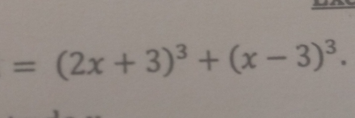 =(2x+3)^3+(x-3)^3.