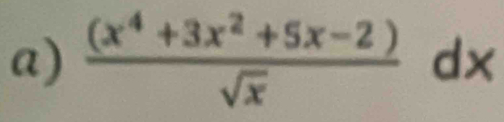  ((x^4+3x^2+5x-2))/sqrt(x) dx