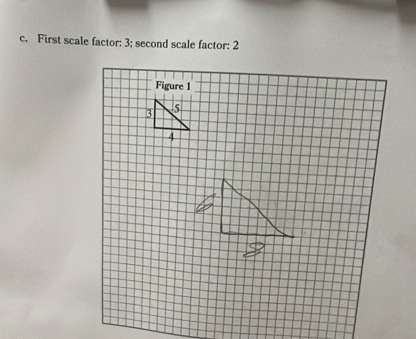 First scale factor: 3; second scale factor: 2