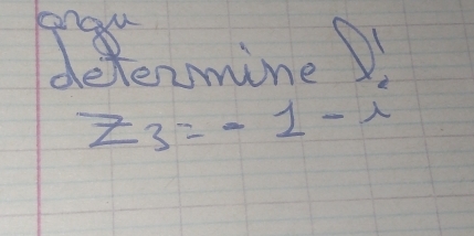 determine D
z_3=-1-i