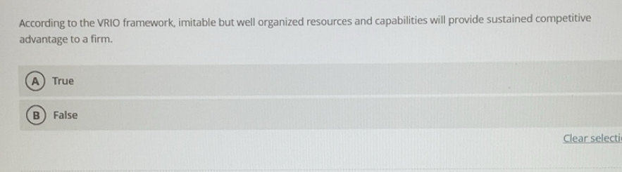Solved: According to the VRIO framework, imitable but well organized ...