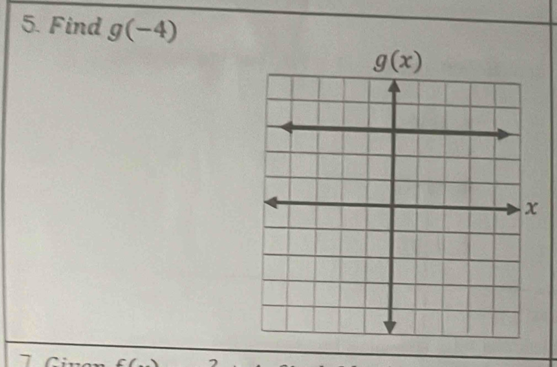 Find g(-4)
7