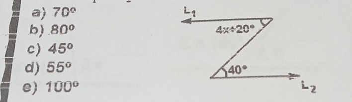 a) 70°
b) 80°
c) 45°
d) 55°
e 100°