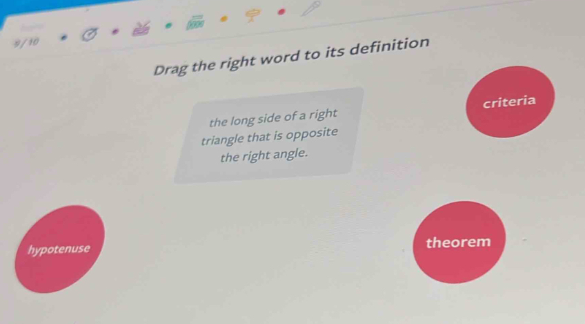 Solved: 9/10 Drag the right word to its definition the long side of a ...
