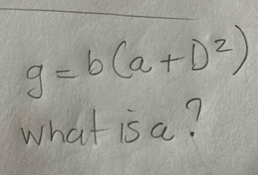 y=b(a+1)^2)
what is a?