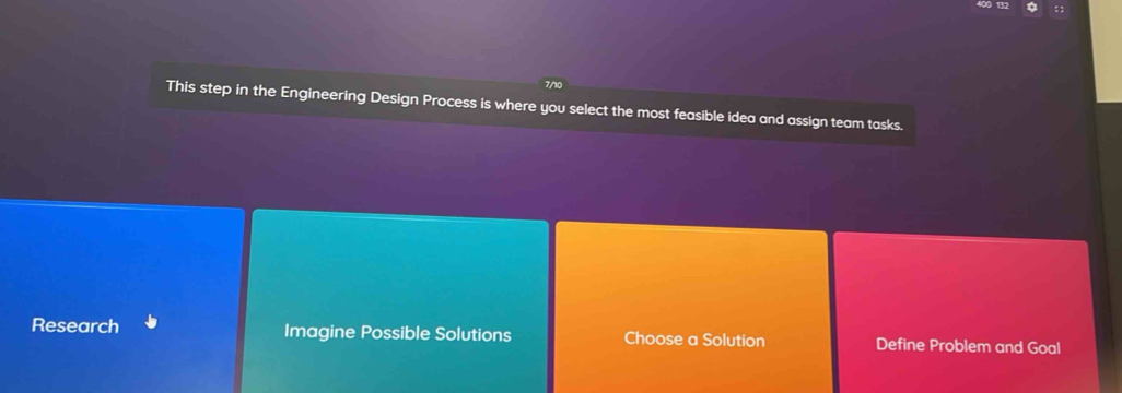 This step in the Engineering Design Process is where you select the most feasible idea and assign team tasks.
Research Imagine Possible Solutions Choose a Solution Define Problem and Goal