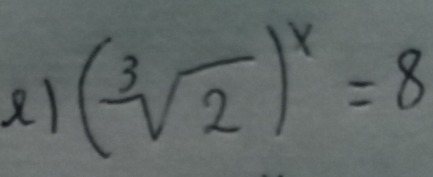 (sqrt[3](2))^x=8