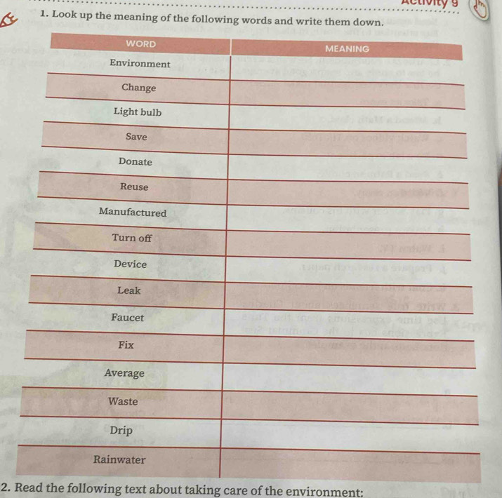 Activity g 
1. Look up the meaning of the following words and write them down. 
2. Read the following text about taking care of the environment: