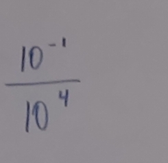  (10^(-1))/10^4 