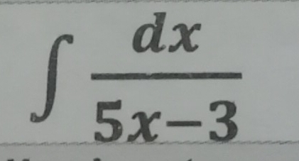 ∈t  dx/5x-3 