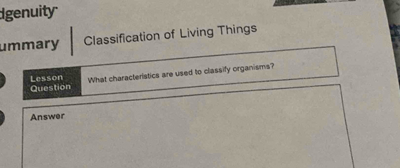 Solved: genuity ummary Classification of Living Things Question What ...