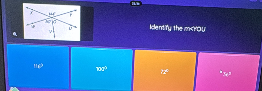 35/30
a
Identify the m
116°
100°
72°
36°
