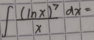 ∈t frac (ln x)^7xdx=