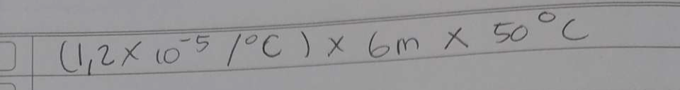 (1,2* 10^(-5)/^circ C)* 6m* 50°C