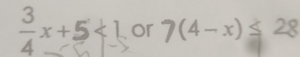 3x+5+1 or 7(4-x)≤ 28