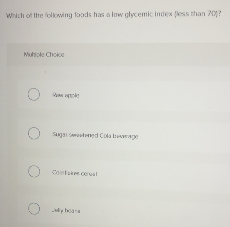 Solved: Which of the following foods has a low glycemic index (less ...