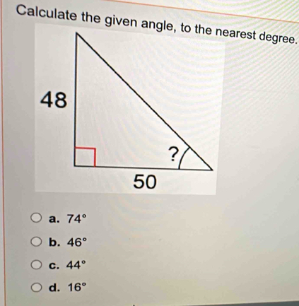 a. 74°
b. 46°
C. 44°
d. 16°