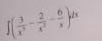 ∈t ( 3/x^3 - 2/x^2 - 6/x )dx