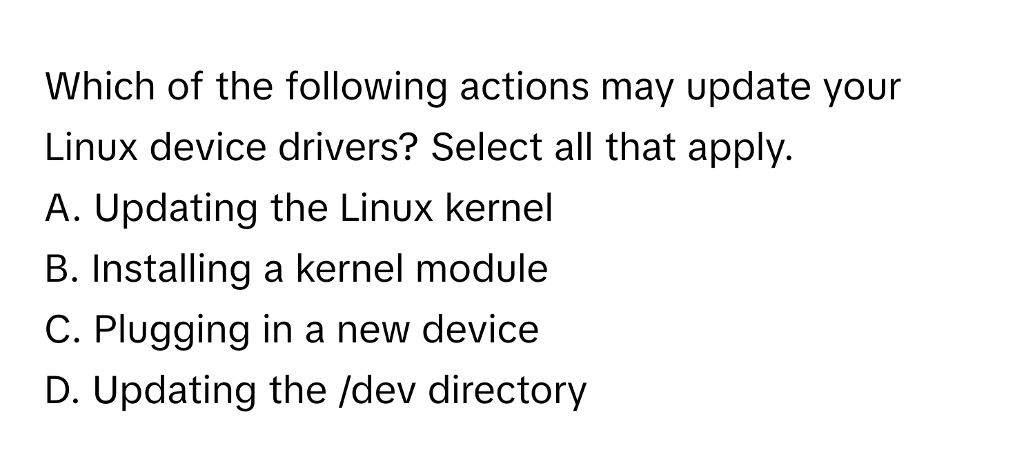 Solved: Which of the following actions may update your Linux device ...