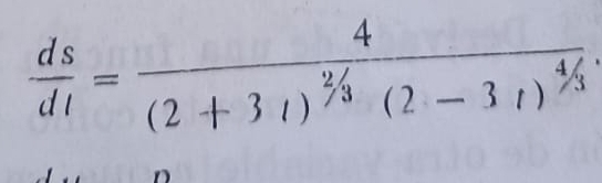  ds/dt =frac 4(2+3t)^^2/_3(2-3t)^^4/_3