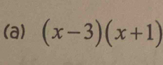 (x-3)(x+1)