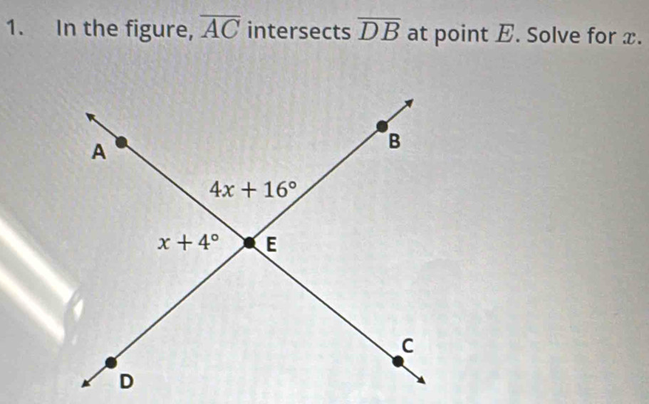 In the figure, overline AC intersects overline DB at point E. Solve for x.