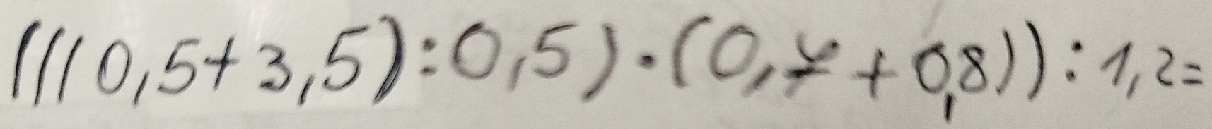 ((10.5+3.5):0.5)· (0.7+0.8)):1.2=