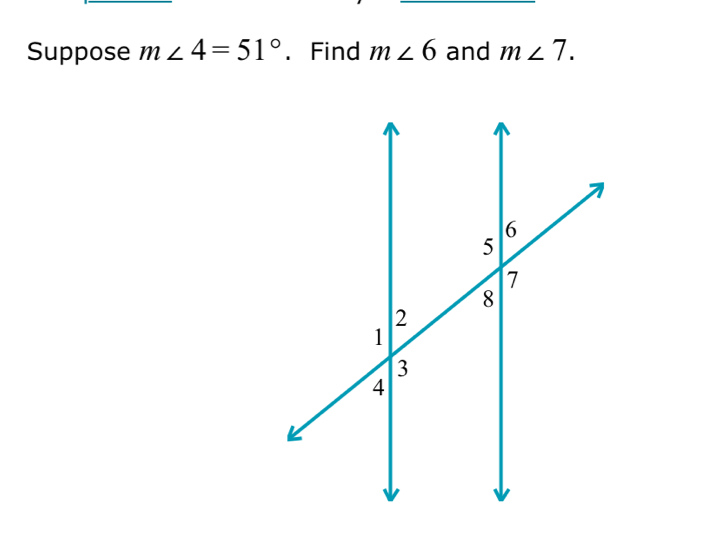 Suppose m∠ 4=51°.Find m∠ 6 and m∠ 7.