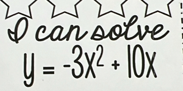 Ocans
y=-3x^2+10x