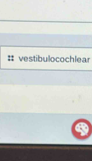 vestibulococh lear